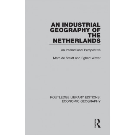 An Industrial Geography of the Netherlands: An International Perspective