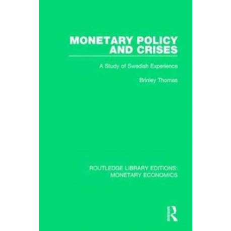 Monetary Policy and Crises: A Study of Swedish Experience