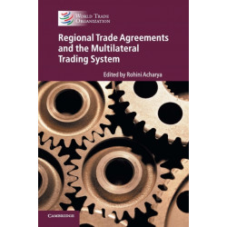 Regional Trade Agreements and the Multilateral Trading System
