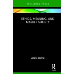 Ethics, Meaning, and Market Society