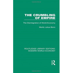 The Crumbling of Empire: The Disintegration of World Economy