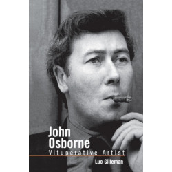 John Osborne: Vituperative Artist