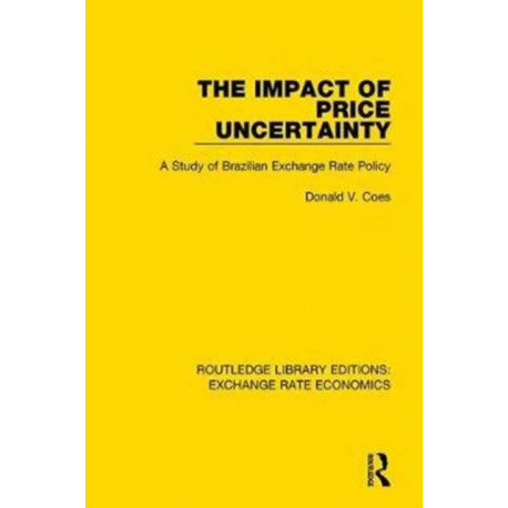 The Impact of Price Uncertainty: A Study of Brazilian Exchange Rate Policy