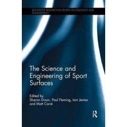 The Science and Engineering of Sport Surfaces