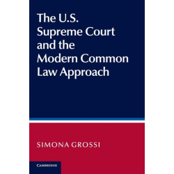 The US Supreme Court and the Modern Common Law Approach
