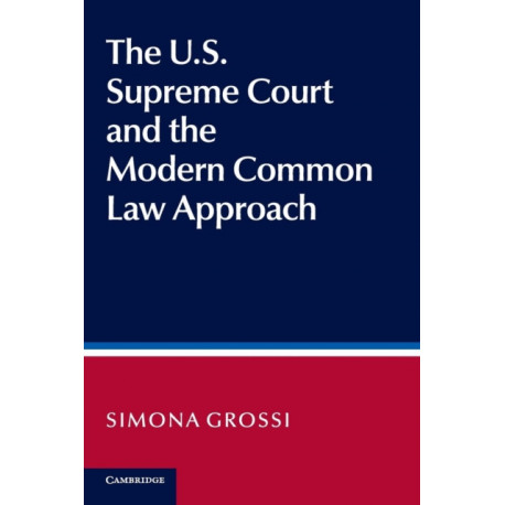 The US Supreme Court and the Modern Common Law Approach