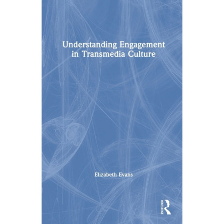 Understanding Engagement in Transmedia Culture
