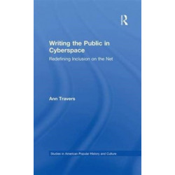 Writing the Public in Cyberspace: Redefining Inclusion on the Net