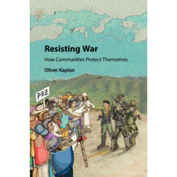 Resisting War: How Communities Protect Themselves