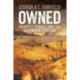 Owned: Property, Privacy, and the New Digital Serfdom