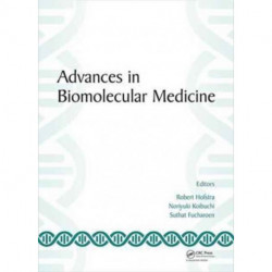 Advances in Biomolecular Medicine: Proceedings of the 4th BIBMC (Bandung International Biomolecular Medicine Conference) 2016 and the 2nd ACMM (ASEAN Congress on Medical Biotechnology and Molecular Biosciences), October 4-6, 2016, Bandung, West Java, Indo