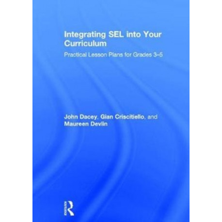 Integrating SEL into Your Curriculum: Practical Lesson Plans for Grades 3–5