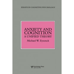 Anxiety and Cognition: A Unified Theory