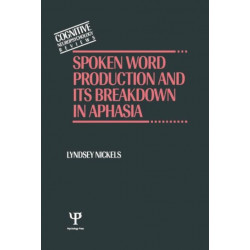 Spoken Word Production and Its Breakdown In Aphasia