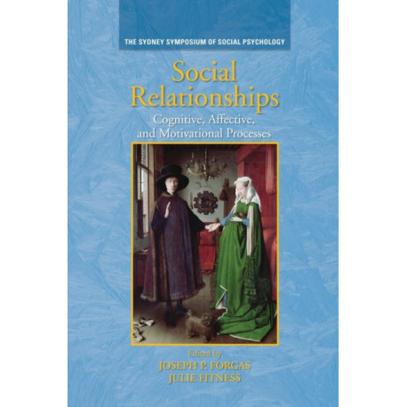 Social Relationships: Cognitive, Affective and Motivational Processes