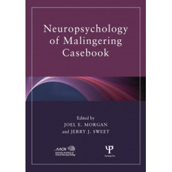Neuropsychology of Malingering Casebook