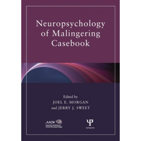 Neuropsychology of Malingering Casebook