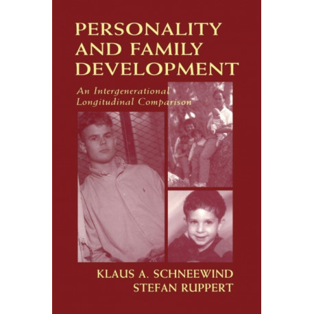 Personality and Family Development: An Intergenerational Longitudinal Comparison