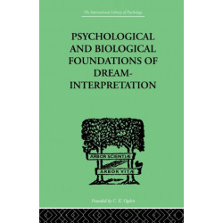 Psychological & Biological Foundations Of Dream-Interpretation