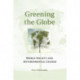 Greening the Globe: World Society and Environmental Change
