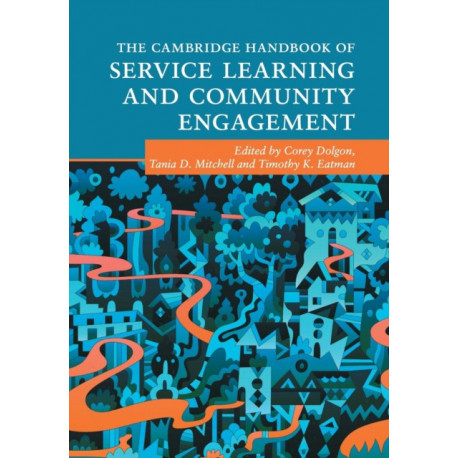 The Cambridge Handbook of Service Learning and Community Engagement
