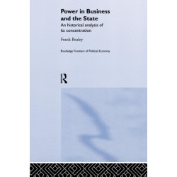Power in Business and the State: An Historical Analysis of its Concentration