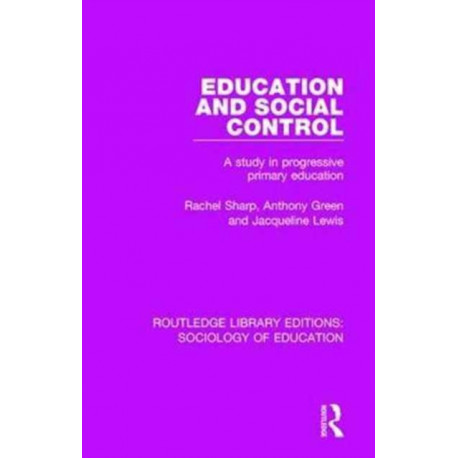 Education and Social Control: A Study in Progressive Primary Education