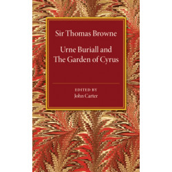 Urne Buriall and the Garden of Cyrus
