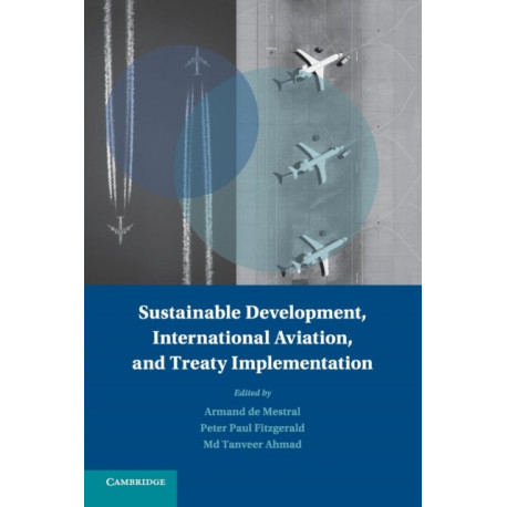 Sustainable Development, International Aviation, and Treaty Implementation