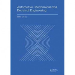 Automotive, Mechanical and Electrical Engineering: Proceedings of the 2016 International Conference on Automotive Engineering, Mechanical and Electrical Engineering (AEMEE 2016), Hong Kong, China, December 9-11, 2016