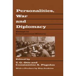 Personalities, War and Diplomacy: Essays in International History