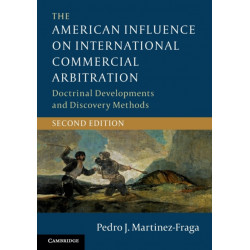 The American Influence on International Commercial Arbitration: Doctrinal Developments and Discovery Methods