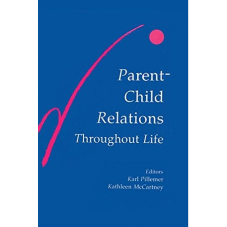 Parent-child Relations Throughout Life