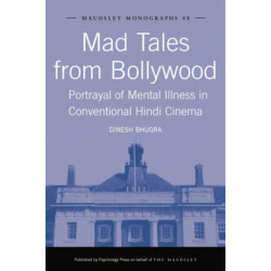 Mad Tales from Bollywood: Portrayal of Mental Illness in Conventional Hindi Cinema