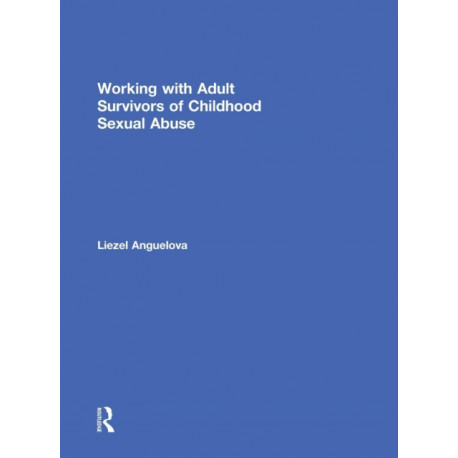 Working with Adult Survivors of Childhood Sexual Abuse