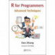 R for Programmers: Advanced Techniques