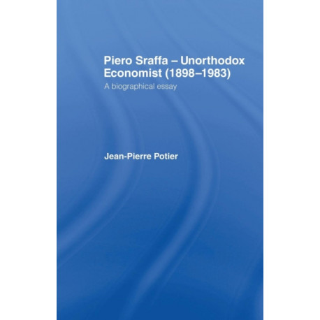 Piero Sraffa, Unorthodox Economist (1898-1983): A Biographical Essay