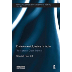 Environmental Justice in India: The National Green Tribunal