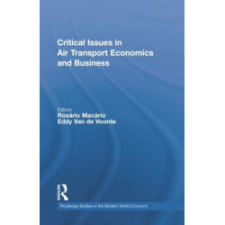 Critical Issues in Air Transport Economics and Business