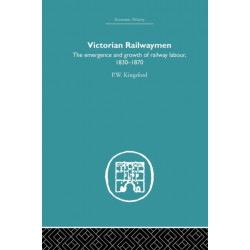 Victorian Railwaymen: The emergence and growth of railway labour, 1830-1870