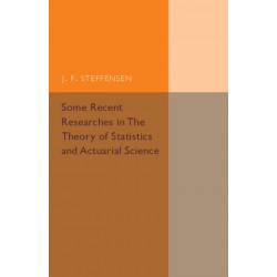 Some Recent Researches in the Theory of Statistics and Actuarial Science