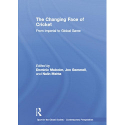 The Changing Face of Cricket: From Imperial to Global Game