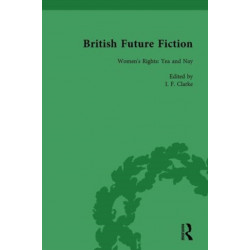 British Future Fiction, 1700-1914, Volume 4