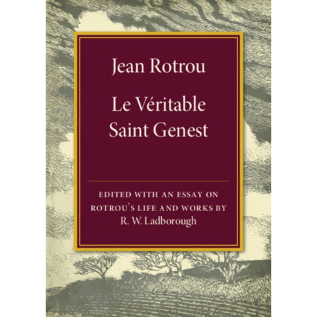 Jean Rotrou: Le veritable Saint Genest