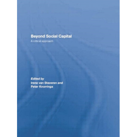 Beyond Social Capital: A critical approach