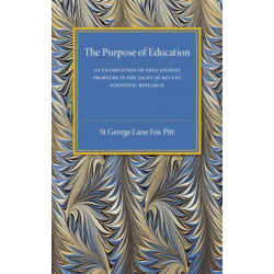 The Purpose of Education: An Examination of Educational Problems in the Light of Recent Scientific Research