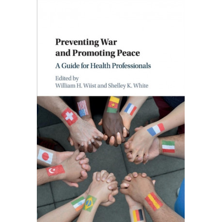 Preventing War and Promoting Peace: A Guide for Health Professionals