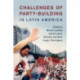 Challenges of Party-Building in Latin America