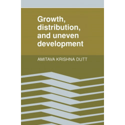 Growth, Distribution and Uneven Development