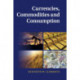 Currencies, Commodities and Consumption